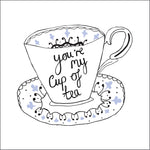 "You're My Cup of Tea" Card