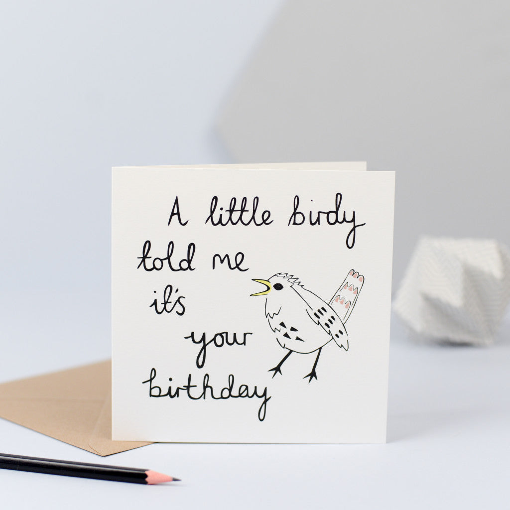 A sweet birthday card with a hand drawn illustration of a little birdy.