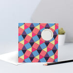 A bright and colourful tessellating pattern birthday card with gold foil.