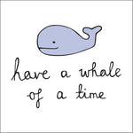 Whale Of A Time Card
